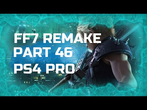 Final Fantasy VII Remake - Walkthrough Part 46 (PS4 Pro - No Commentary)