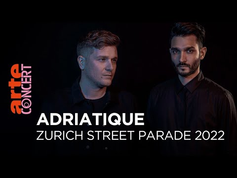 Adriatique - Zurich Street Parade 2022 - @ARTE Concert