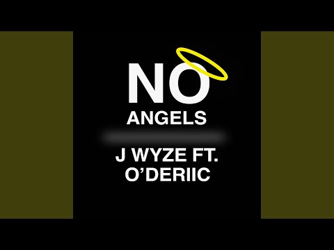 No Angels (feat. O'deriic)