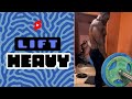 Lift heavy