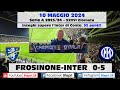 10.5.2024 FROSINONE-INTER 0-5  *INZAGHI supera l'Inter di CONTE: 92 punti!!**   (Video Biapri)