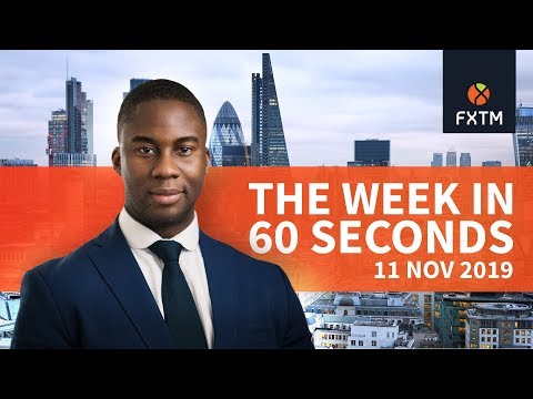 Geopolitical risk, US retails sales report and Oil: The week in 60 seconds | FXTM | 11/11/2019