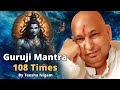 Guruji Mantra Jaap 108 Times GURUJI Teesha Nigam Positivity Jai Guruji Spiritual
