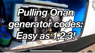 Onan won't start  Won't stay running  Its easy to pull trouble codes and figure out why-heres how!