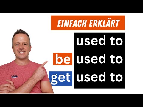USED TO - BE USED TO - GET USED TO | Richtig benutzen!