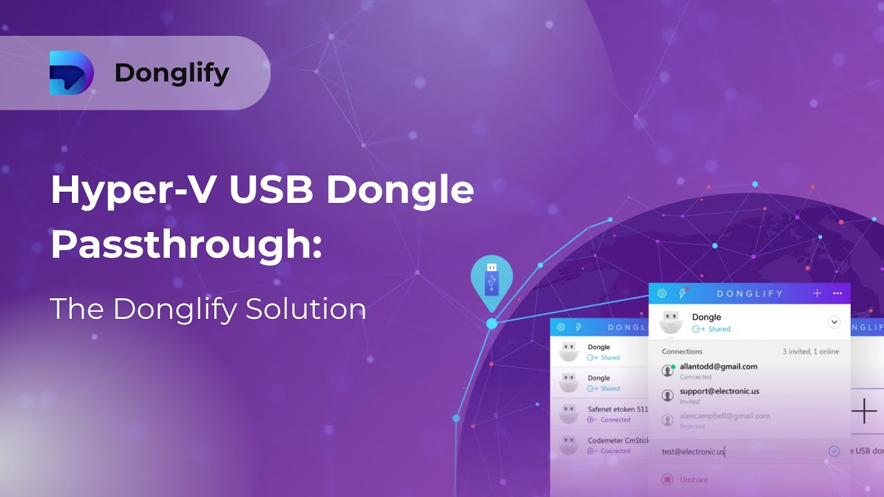 Hyper-V USB Dongle Passthrough Made Easy with Donglify
