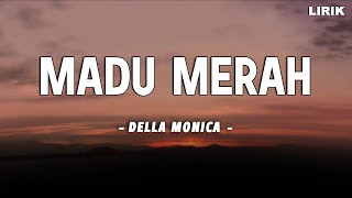 Download lagu Madu Merah ~ Della Monica || Lirik Video mp3 Download lagu Madu Merah ~ Della Monica || Lirik Video mp3