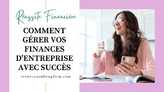 Gérer vos Finances d'Entreprise avec Succès!