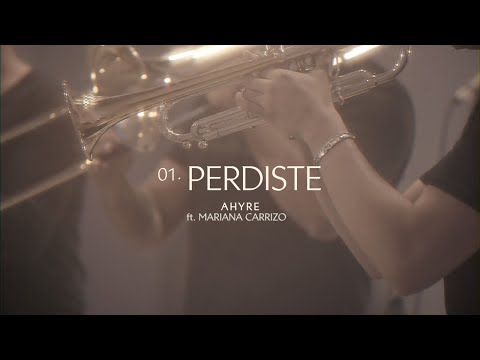 AHYRE -  PERDISTE - FT. MARIANA CARRIZO (Video Oficial)