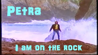 Petra - I Am On The Rock (CZ lyrics)