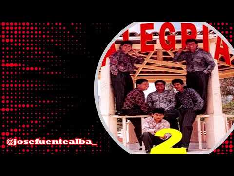 Mix de Éxitos Grupo Alegría - Alegría 2