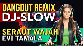 Download lagu DJ DANGDUT SLOW // EVI TAMALA - SERAUT WAJAH mp3 Download lagu DJ DANGDUT SLOW // EVI TAMALA - SERAUT WAJAH mp3