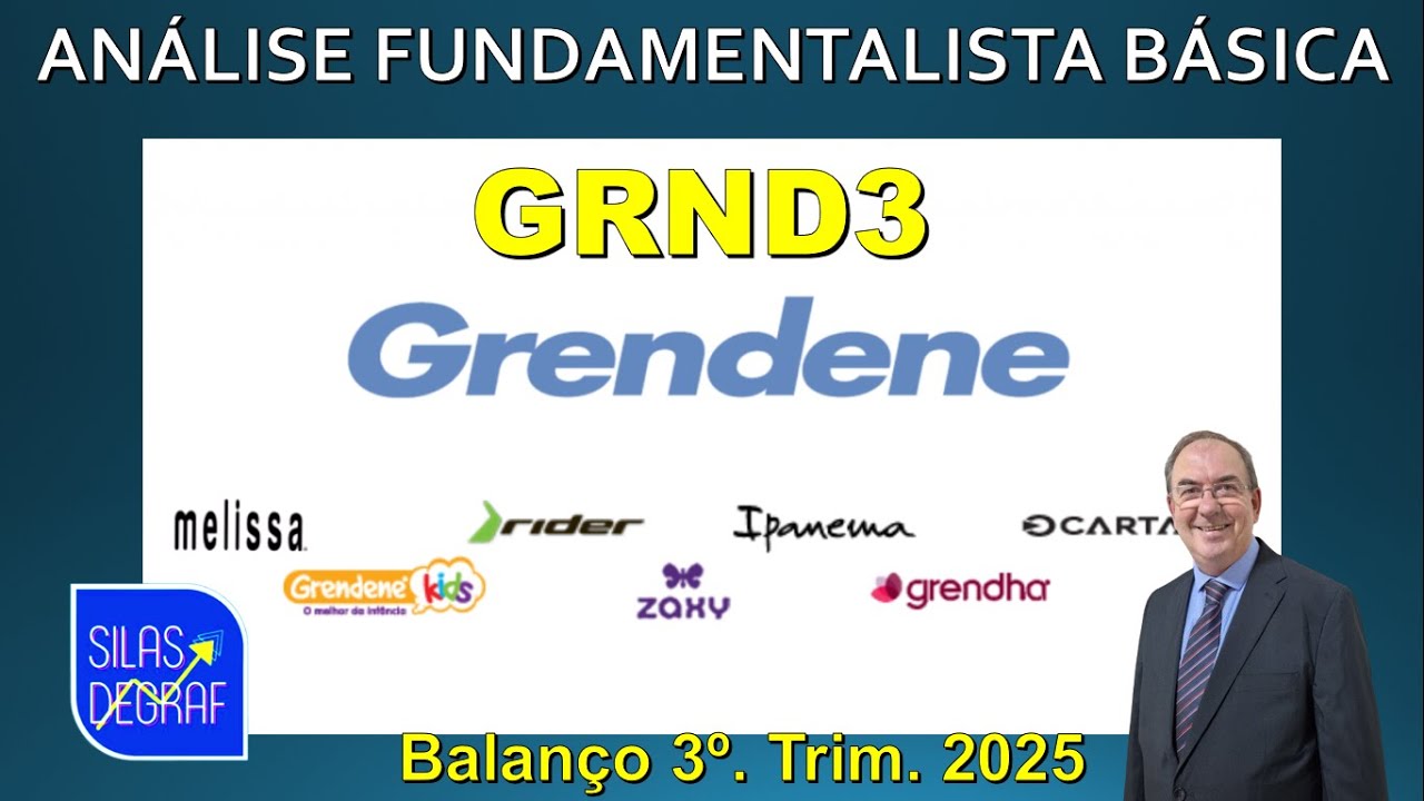 GRND3 - GRENDENE S/A. ANÁLISE FUNDAMENTALISTA BÁSICA. PROF. SILAS DEGRAF. 3o. TRIM. 2025