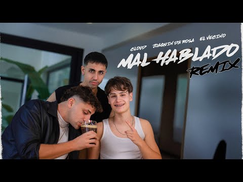 MAL HABLADO REMIX - CLOUD, @JoaquinDaRosa @ElVecino_