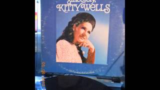 Kitty Wells---A Bridge I Just Can&#39;t Burn