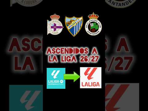 Los ascendidos a La Liga 26/27 #malaga #santander #coruña #laliga #fypシ #parati #futbol(2)