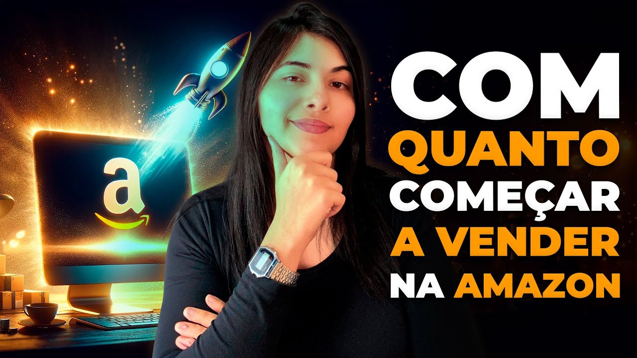 Quanto preciso para começar a vender na Amazon e busca de produtos (validado 2024)
