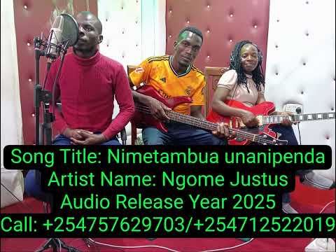 Ngome Justus Nimetambua unanipenda official mp3