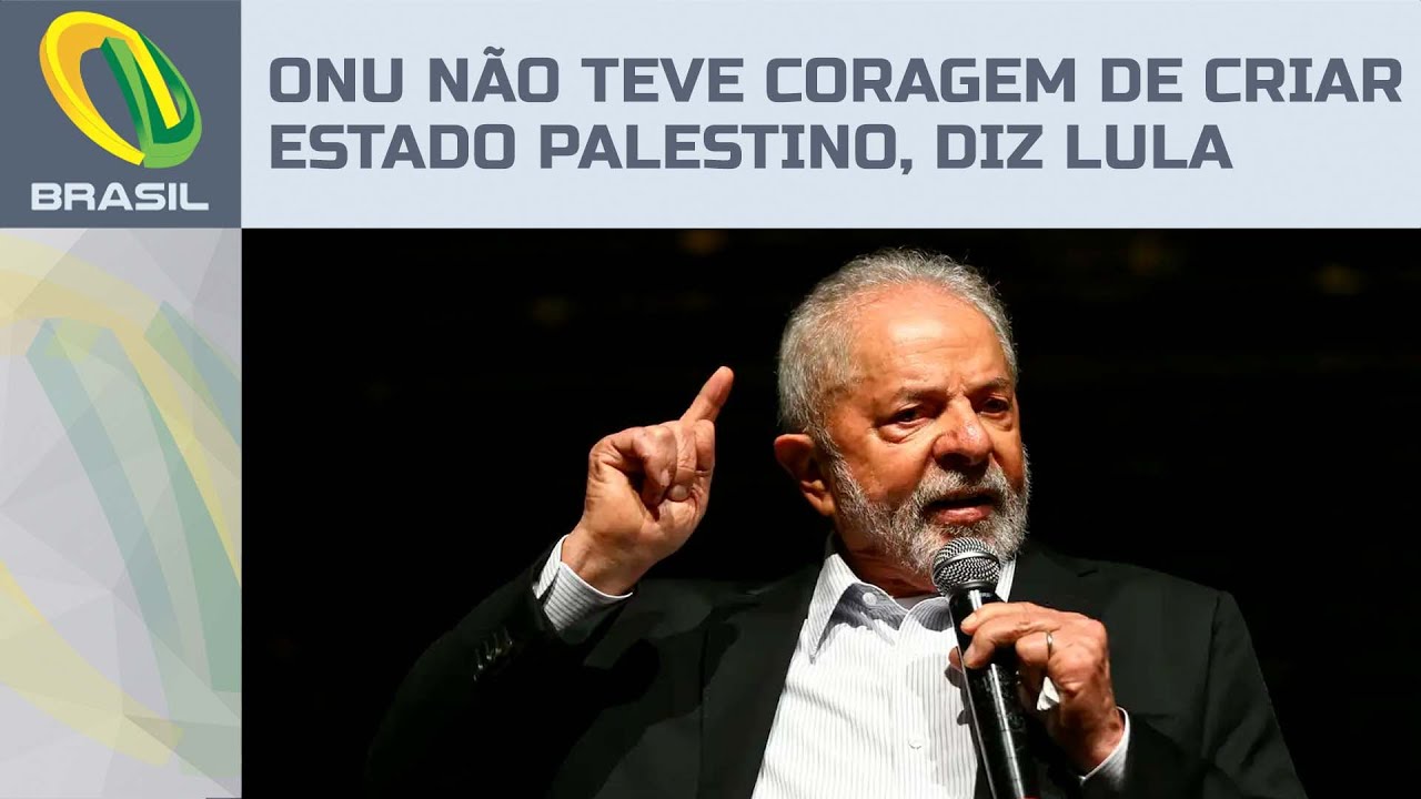 Lula alfineta ONU e diz que Organização não teve coragem de criar Estado palestino