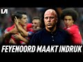 FEYENOORD het BESTE dat NEDERLAND kan bieden in EUROPA