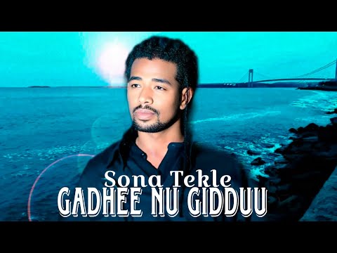 Sona Takle - Gadhee nu Gidduu - new Oromo music 2025