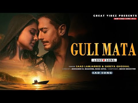 Guli Mata - Official Video | Saad Lamjarred | Shreya Ghoshal | Jennifer Winget | Anshul Garg | viral