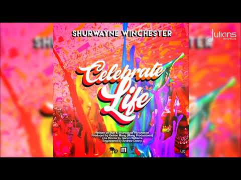 Shurwayne Winchester - Celebrate Life "2018 Soca" (Trinidad)