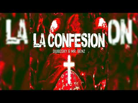 Dubosky Ft. Mr. Benz - La Confesión