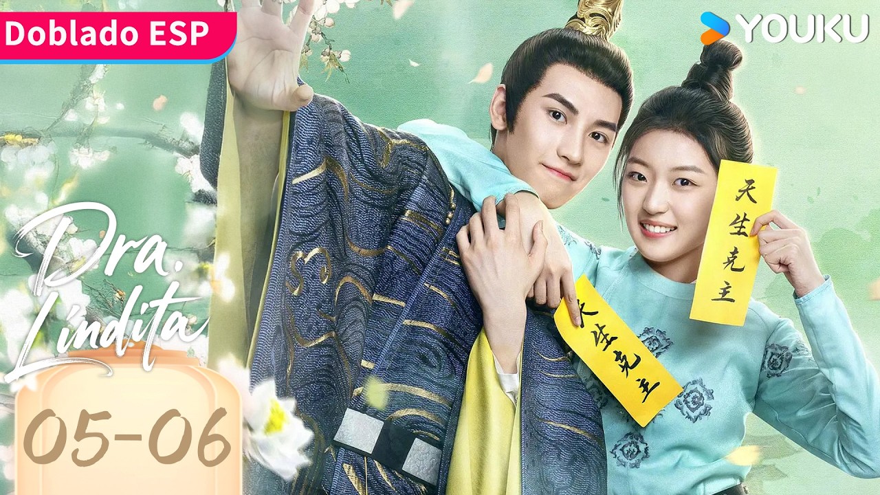 【Doblado ESP】Dra. Lindita EP05-06 | Dr. Cutie | Sun Qian / Huang Junjie | YOUKU