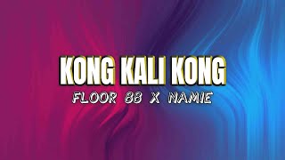 Download lagu Kong Kali Kong - Floor 88 x Namie (Lirik Video) mp3 Download lagu Kong Kali Kong - Floor 88 x Namie (Lirik Video) mp3