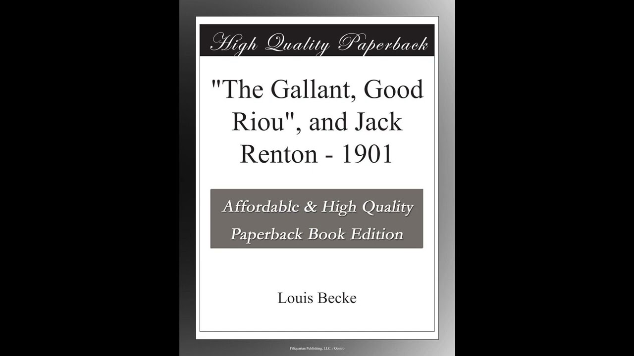 "The Gallant, Good Riou", and Jack Renton - 1901
