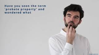 Buying a Probate Property: What You Need to Know