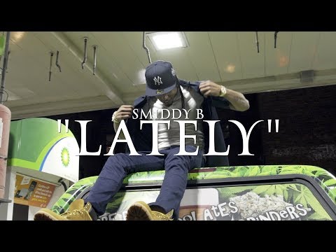 SMIDDY B - "LATELY" (MUSIC VIDEO) | Shot By @MeetTheConnectTv
