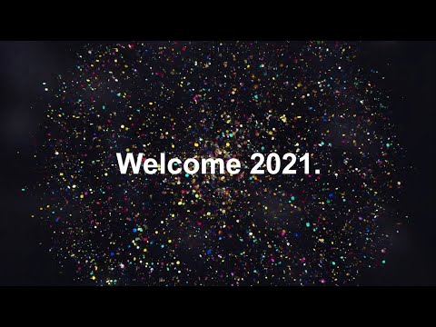 Goodbye 2020. Hello 2021.