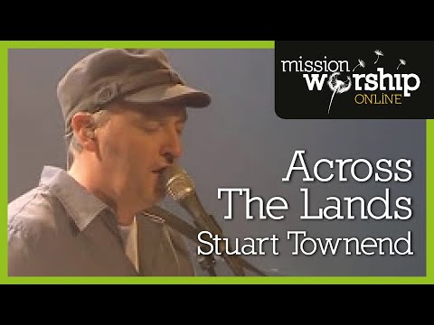 Stuart Townend - Across The Lands