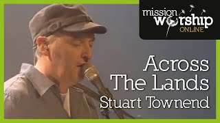 Stuart Townend - Across The Lands