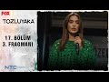 Tozluyaka 17 Bölüm 3 Fragmanı