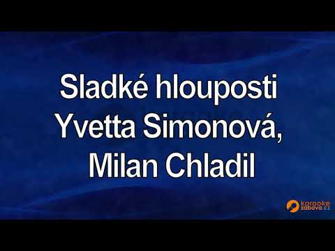 FullHD karaoke Sladké hlouposti - Yvetta Simonová, Milan Chladil - ukázka