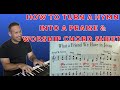 Learn To Play Piano How To Turn A Hymn Into A Chord Sheet For Praise And Worship Gospel Style