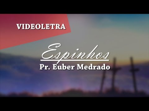 Espinhos video