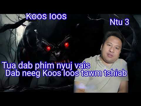 Koos loos dab neeg tawm tshiab Ntu 3
