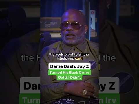 Dame Dash: Jay Z Turned His Back On Irv Gotti, Not Me