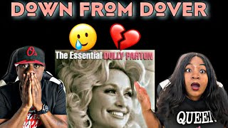 THIS BROKE OUR HEARTS!!!   DOLLY PARTON - DOWN FROM DOVER (REACTION)