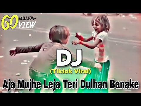 Aja Mujhe Leja Teri Dulhan Banake | Tiktok Viral Dj Gana | DJ Mrk KadiR | New Dj Song 2023