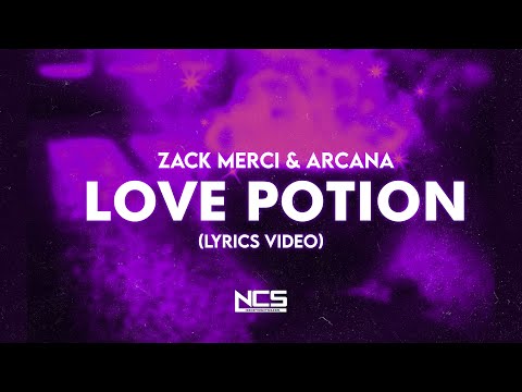 Zack Merci, Arcana - Love Potion [NCS Release] (Lyrics)