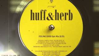 Huff & Herb - Feeling Good (Epic Mix)