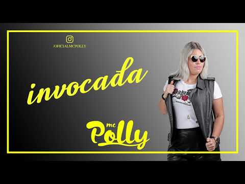 Mc Polly - Invocada