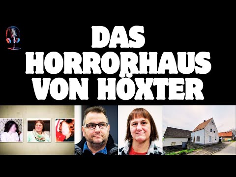 THE HORROR HOUSE OF HÖXTER | TRUE CRIME PODCAST DOCUMENTARY