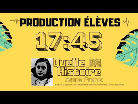 Quelle Histoire - Anne Frank