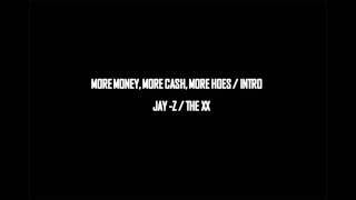 More Money, More Cash, More Hoes - Jay Z (The XX Remix)